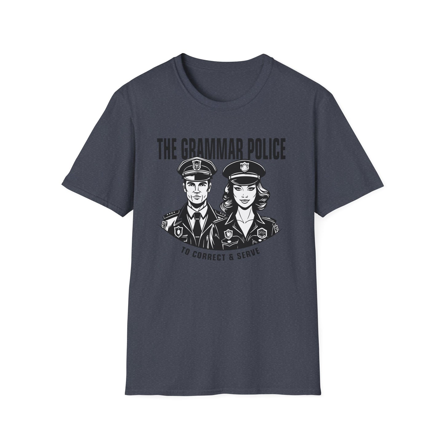 Grammar Police to Correct and Serve Graphic T-Shirt - Melody