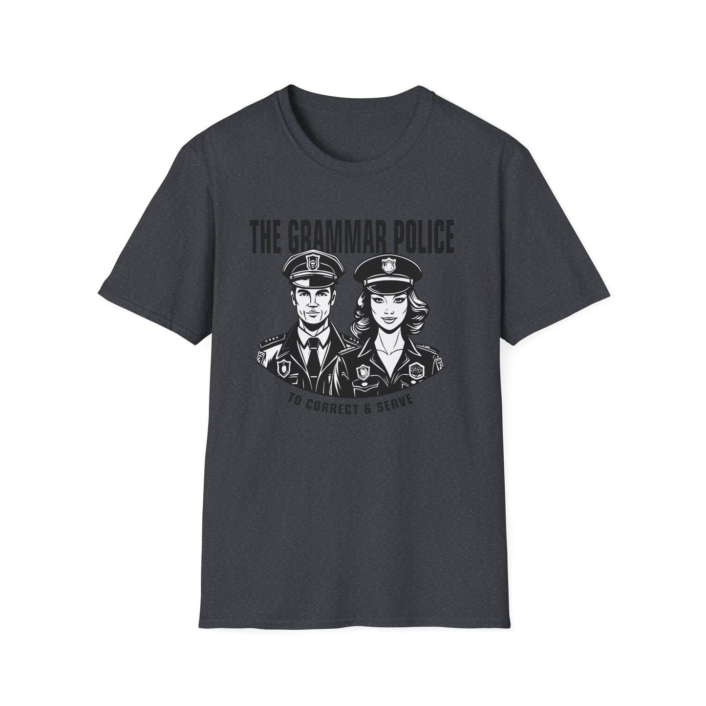 Grammar Police to Correct and Serve Graphic T-Shirt - Melody