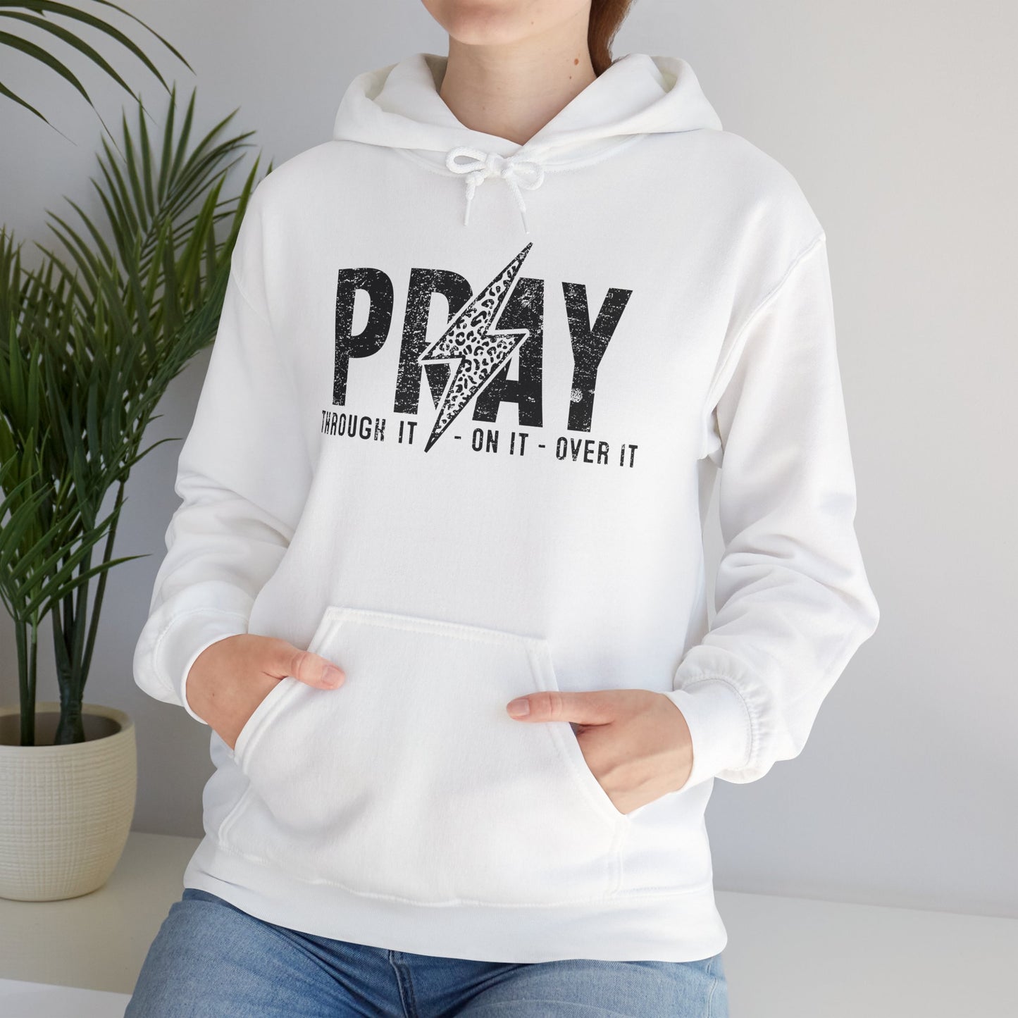 PRAY Through It, On It, Over It" Inspirational hoody
