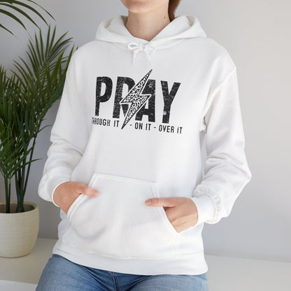 PRAY Through It, On It, Over It" Inspirational hoody