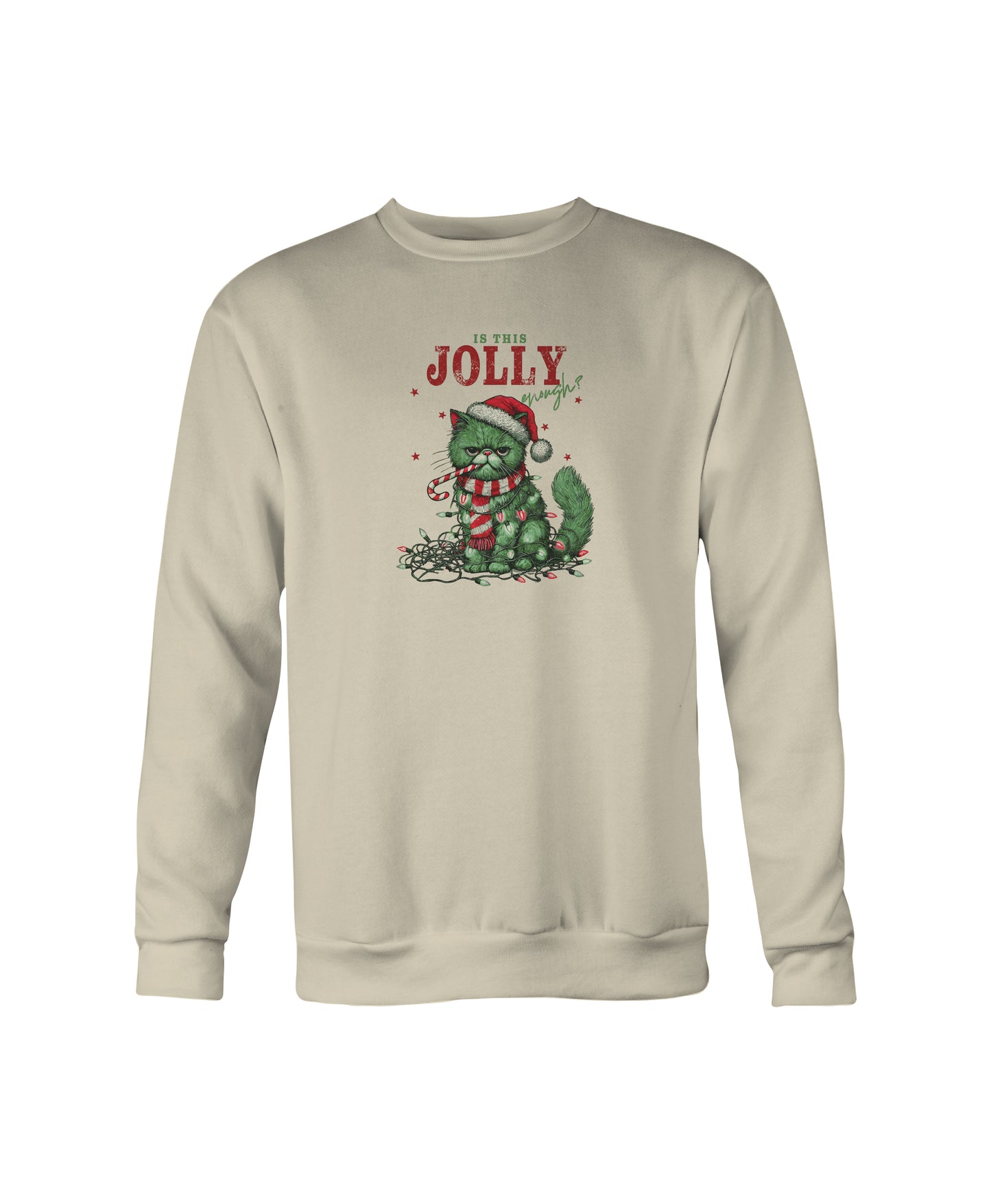 “Is This Jolly Enough?” Grumpy Christmas Cat Crewneck